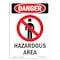 Signmission Safety Sign, OSHA Danger, 10" Height, Hazardous Area, Portrait OS-DS-D-710-V-1305 - alternate 1